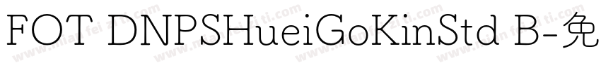 FOT DNPSHueiGoKinStd B字体转换